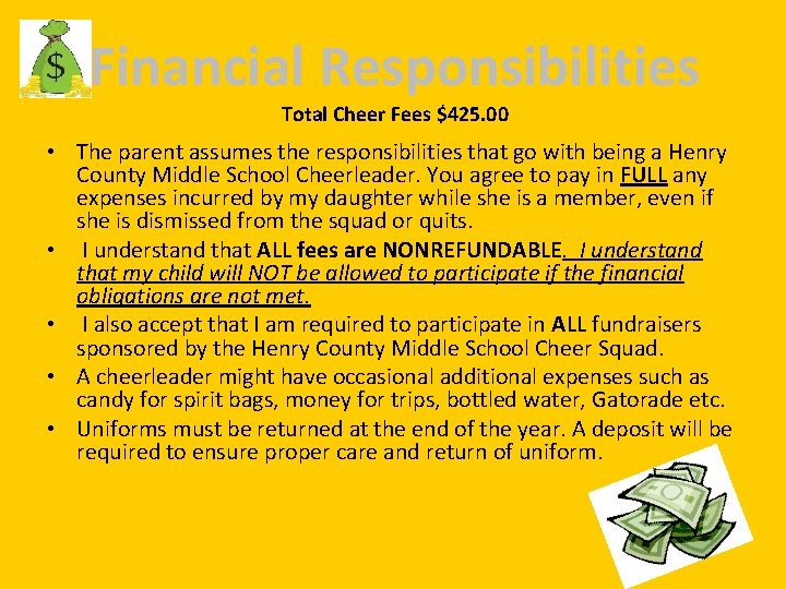 Financial Responsibilities Total Cheer Fees $425. 00 • The parent assumes the responsibilities that