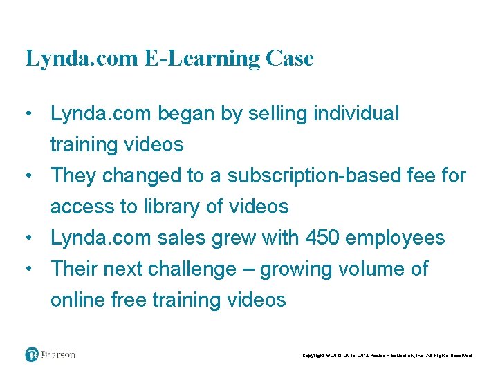 Chapt er 9 21 Lynda. com E-Learning Case • Lynda. com began by selling