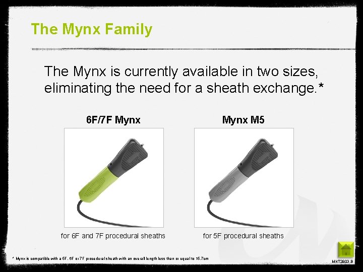 The Mynx Family The Mynx is currently available in two sizes, eliminating the need