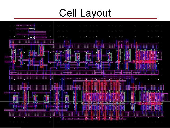 Cell Layout Spring 2006 CSE 598 A: Analog-Digital Mixed-Signal CMOS Chip Design 