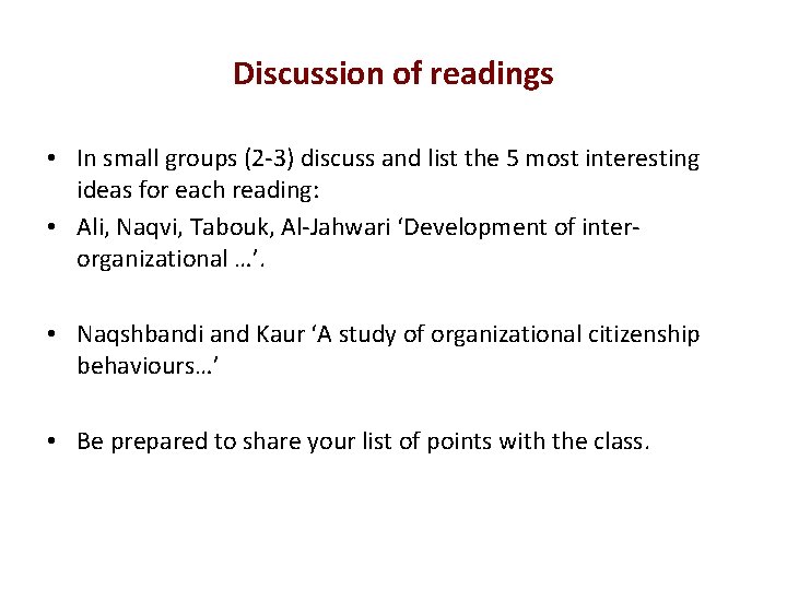 Discussion of readings • In small groups (2 -3) discuss and list the 5