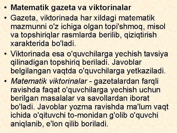  • Matematik gazeta va viktorinalar • Gazeta, viktorinada har xildagi matematik mazmunni o'z