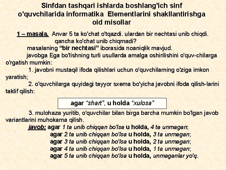 Sinfdan tashqari ishlarda bоshlаng'ich sinf o'quvchilаridа informatika Elеmеntlаrini shаkllаntirishgа оid misоllаr 1 – mаsаlа.