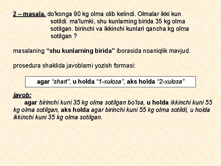 2 – mаsаlа. do'kоngа 90 kg оlmа оlib kеlindi. Оlmаlаr ikki kun sоtildi. mа'lumki,