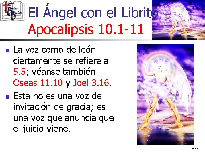 El Ángel con el Librito Apocalipsis 10. 1 -11 n n La voz como