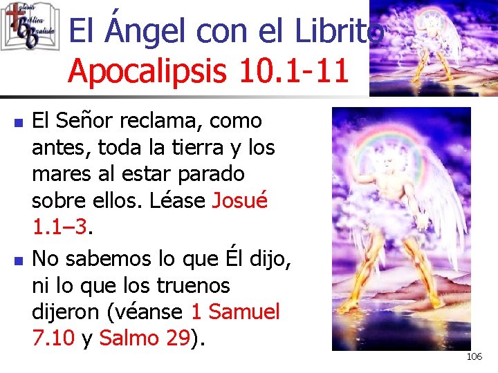 El Ángel con el Librito Apocalipsis 10. 1 -11 n n El Señor reclama,