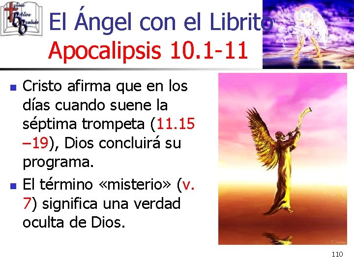 El Ángel con el Librito Apocalipsis 10. 1 -11 n n Cristo afirma que El Ángel con el Librito Apocalipsis 10. 1 -11 n n Cristo afirma que