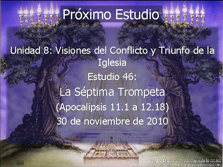Próximo Estudio Unidad 8: Visiones del Conflicto y Triunfo de la Iglesia Estudio 46: