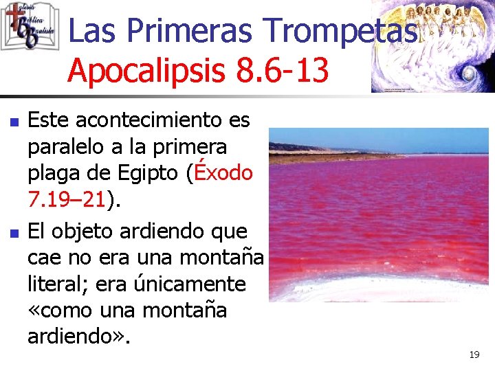 Las Primeras Trompetas Apocalipsis 8. 6 -13 n n Este acontecimiento es paralelo a Las Primeras Trompetas Apocalipsis 8. 6 -13 n n Este acontecimiento es paralelo a