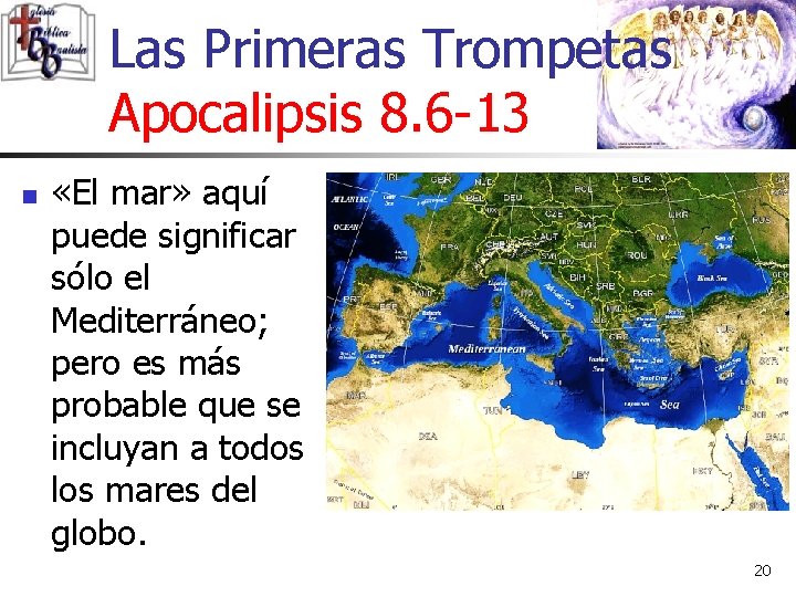 Las Primeras Trompetas Apocalipsis 8. 6 -13 n «El mar» aquí puede significar sólo Las Primeras Trompetas Apocalipsis 8. 6 -13 n «El mar» aquí puede significar sólo