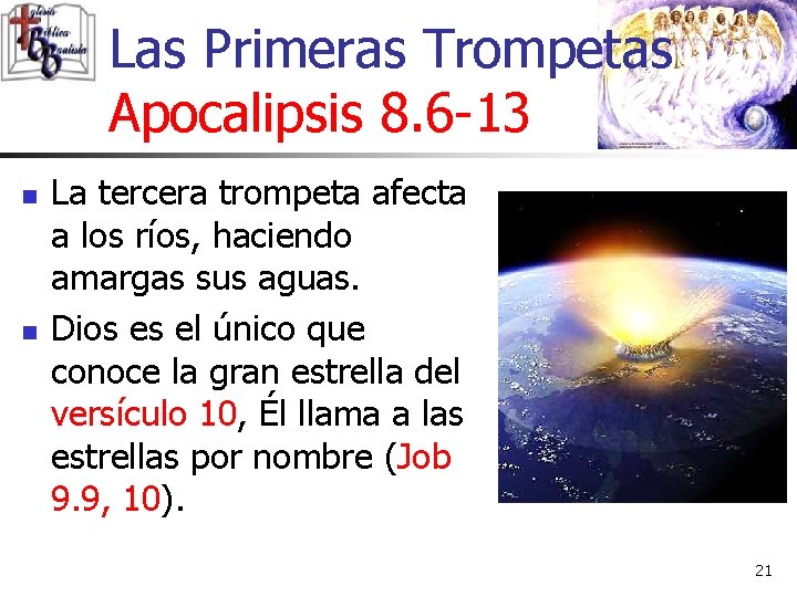 Las Primeras Trompetas Apocalipsis 8. 6 -13 n n La tercera trompeta afecta a Las Primeras Trompetas Apocalipsis 8. 6 -13 n n La tercera trompeta afecta a
