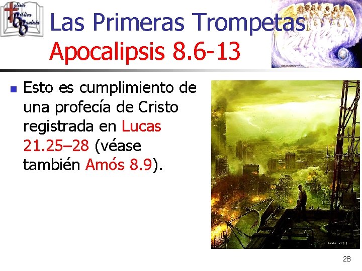 Las Primeras Trompetas Apocalipsis 8. 6 -13 n Esto es cumplimiento de una profecía Las Primeras Trompetas Apocalipsis 8. 6 -13 n Esto es cumplimiento de una profecía