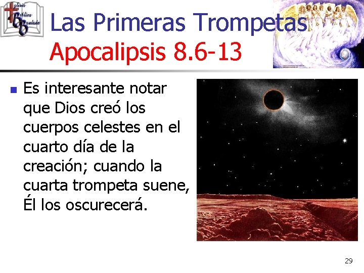 Las Primeras Trompetas Apocalipsis 8. 6 -13 n Es interesante notar que Dios creó Las Primeras Trompetas Apocalipsis 8. 6 -13 n Es interesante notar que Dios creó