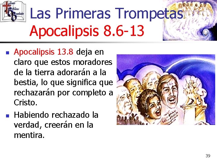 Las Primeras Trompetas Apocalipsis 8. 6 -13 n n Apocalipsis 13. 8 deja en Las Primeras Trompetas Apocalipsis 8. 6 -13 n n Apocalipsis 13. 8 deja en