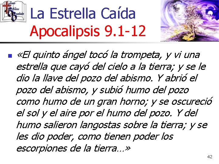 La Estrella Caída Apocalipsis 9. 1 -12 n «El quinto ángel tocó la trompeta, La Estrella Caída Apocalipsis 9. 1 -12 n «El quinto ángel tocó la trompeta,
