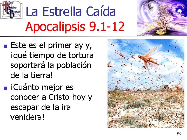 La Estrella Caída Apocalipsis 9. 1 -12 n n Este es el primer ay La Estrella Caída Apocalipsis 9. 1 -12 n n Este es el primer ay