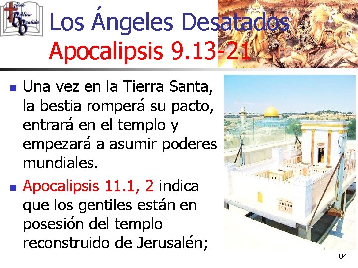 Los Ángeles Desatados Apocalipsis 9. 13 -21 n n Una vez en la Tierra
