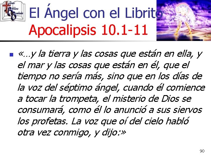 El Ángel con el Librito Apocalipsis 10. 1 -11 n «…y la tierra y El Ángel con el Librito Apocalipsis 10. 1 -11 n «…y la tierra y