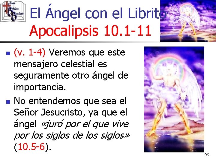 El Ángel con el Librito Apocalipsis 10. 1 -11 n n (v. 1 -4) El Ángel con el Librito Apocalipsis 10. 1 -11 n n (v. 1 -4)