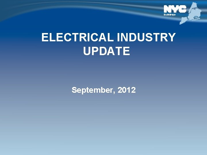 ELECTRICAL INDUSTRY UPDATE September, 2012 