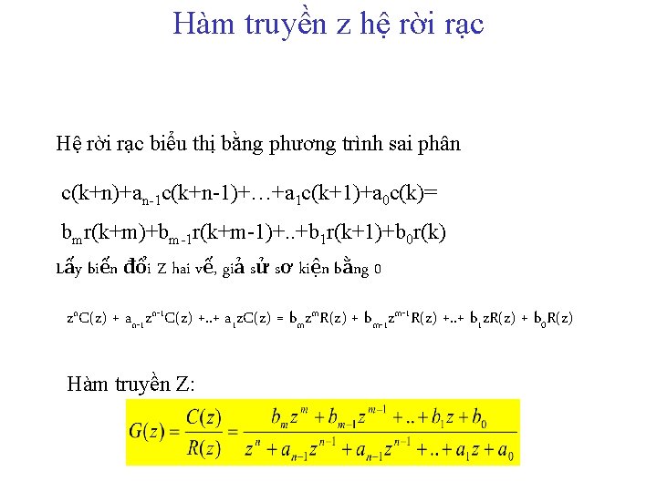 Hàm truyền z hệ rời rạc Hệ rời rạc biểu thị bằng phương trình