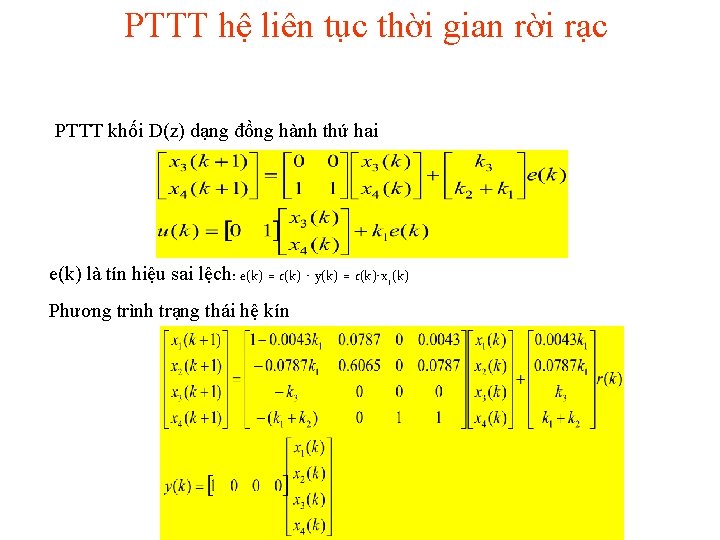 PTTT hệ liên tục thời gian rời rạc PTTT khối D(z) dạng đồng hành