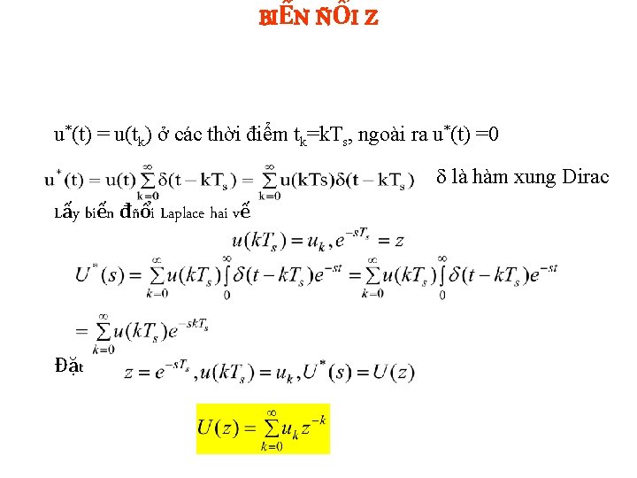 BIẾN ÑỔI Z u*(t) = u(tk) ở các thời điểm tk=k. Ts, ngoài ra