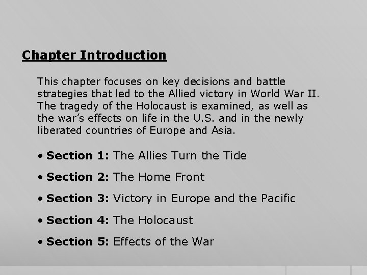 Chapter Introduction This chapter focuses on key decisions and battle strategies that led to