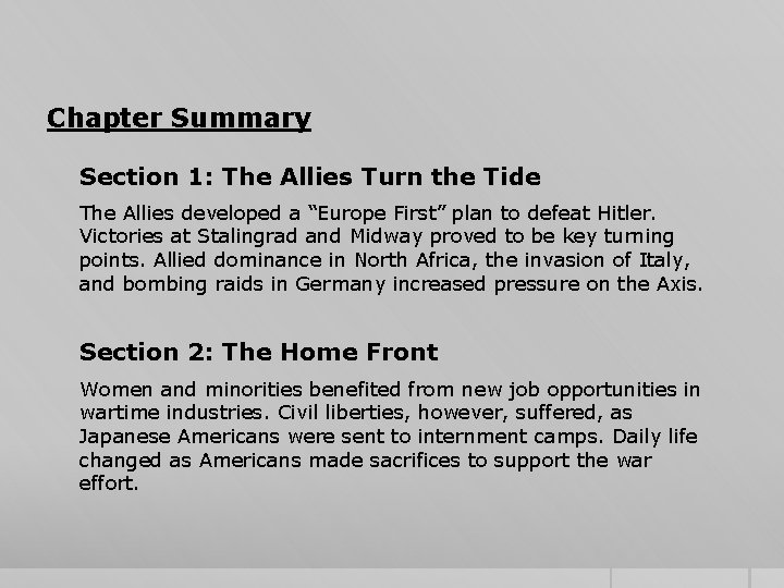 Chapter Summary Section 1: The Allies Turn the Tide The Allies developed a “Europe