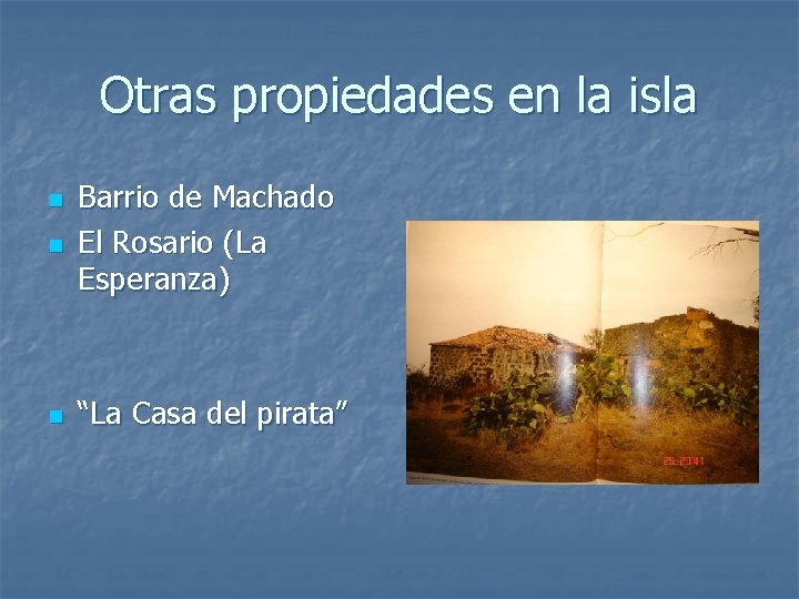 Otras propiedades en la isla n Barrio de Machado El Rosario (La Esperanza) n
