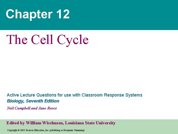 Chapter 12 The Cell Cycle Active Lecture Questions for use with Classroom Response Systems