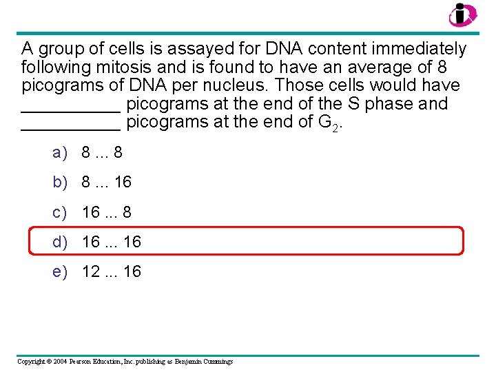 A group of cells is assayed for DNA content immediately following mitosis and is