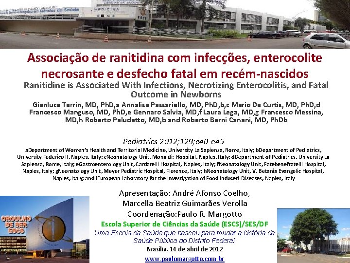 Associação de ranitidina com infecções, enterocolite necrosante e desfecho fatal em recém-nascidos Ranitidine is