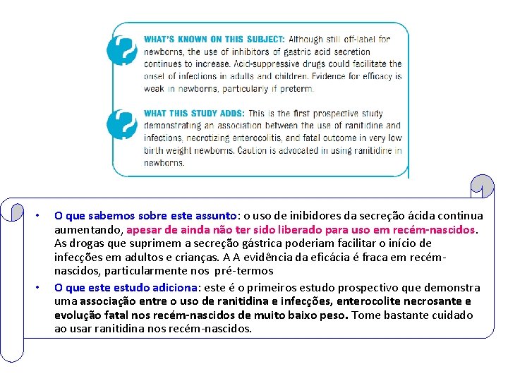  • • O que sabemos sobre este assunto: o uso de inibidores da