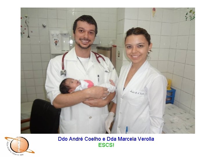Ddo André Coelho e Dda Marcela Verolla ESCS! 