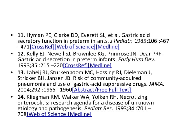  • 11. Hyman PE, Clarke DD, Everett SL, et al. Gastric acid secretory