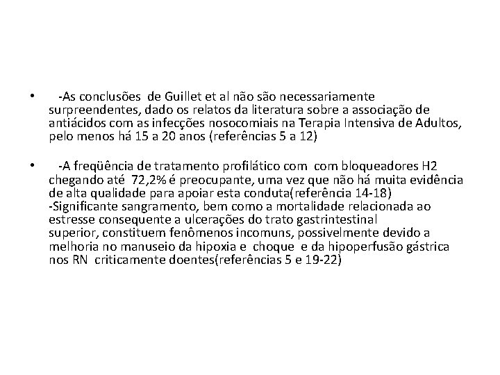  • -As conclusões de Guillet et al não são necessariamente surpreendentes, dado os