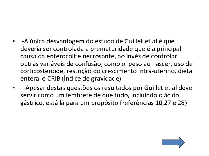  • -A única desvantagem do estudo de Guillet et al é que deveria