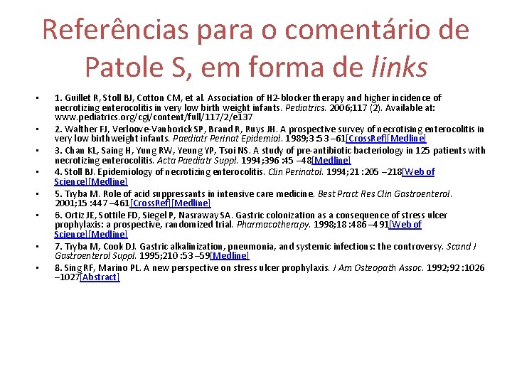 Referências para o comentário de Patole S, em forma de links • • 1.