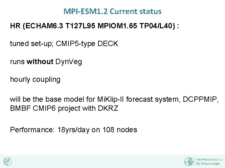 MPI-ESM 1. 2 Current status HR (ECHAM 6. 3 T 127 L 95 MPIOM