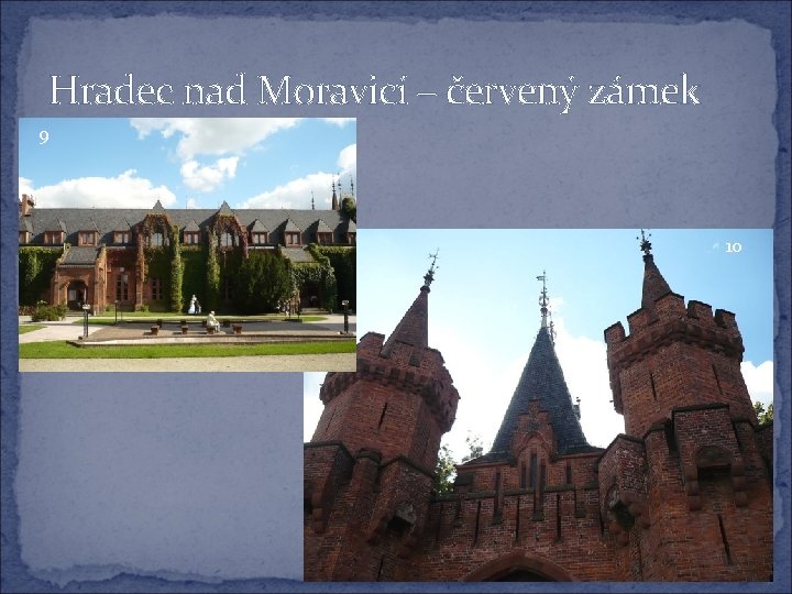 Hradec nad Moravicí – červený zámek 9 10 