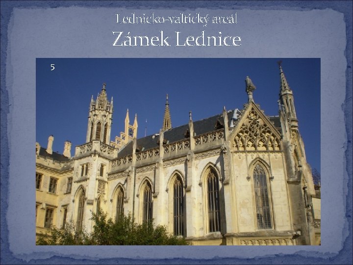 Lednicko-valtický areál Zámek Lednice 5 