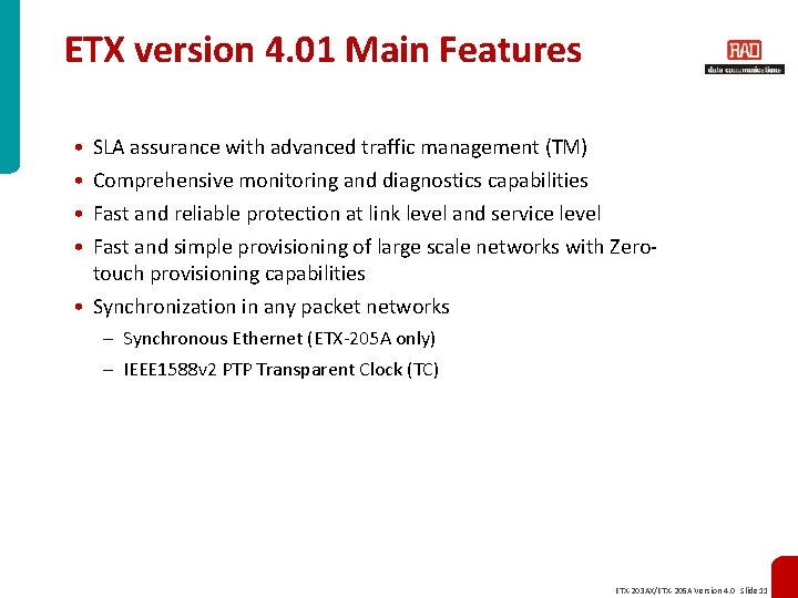 ETX version 4. 01 Main Features • • SLA assurance with advanced traffic management