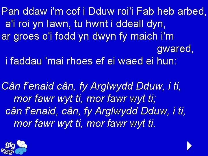 Pan ddaw i'm cof i Dduw roi'i Fab heb arbed, a'i roi yn Iawn,