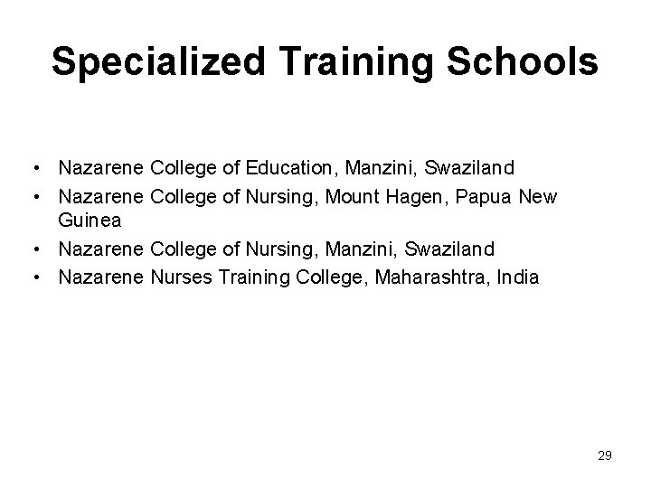 Specialized Training Schools • Nazarene College of Education, Manzini, Swaziland • Nazarene College of Specialized Training Schools • Nazarene College of Education, Manzini, Swaziland • Nazarene College of