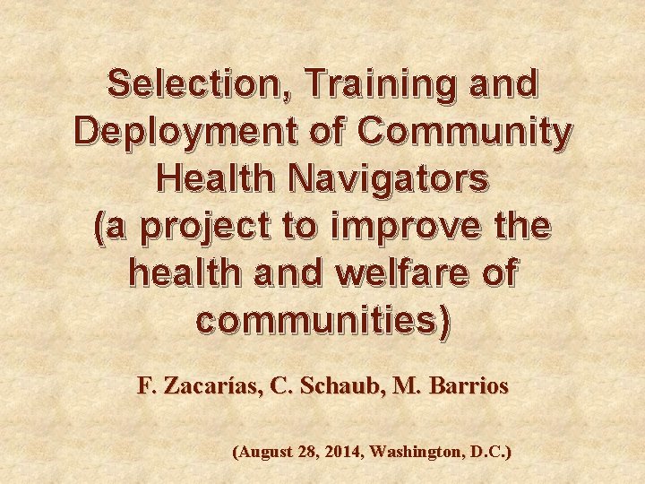 Selection, Training and Deployment of Community Health Navigators (a project to improve the health