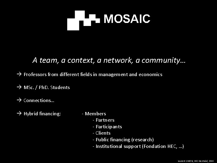 A team, a context, a network, a community… Professors from different fields in management