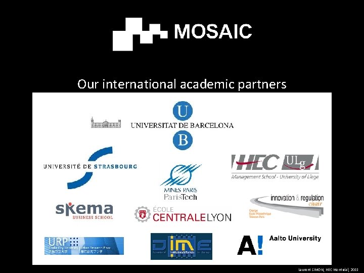 Our international academic partners Laurent SIMON, HEC Montréal, 2011 