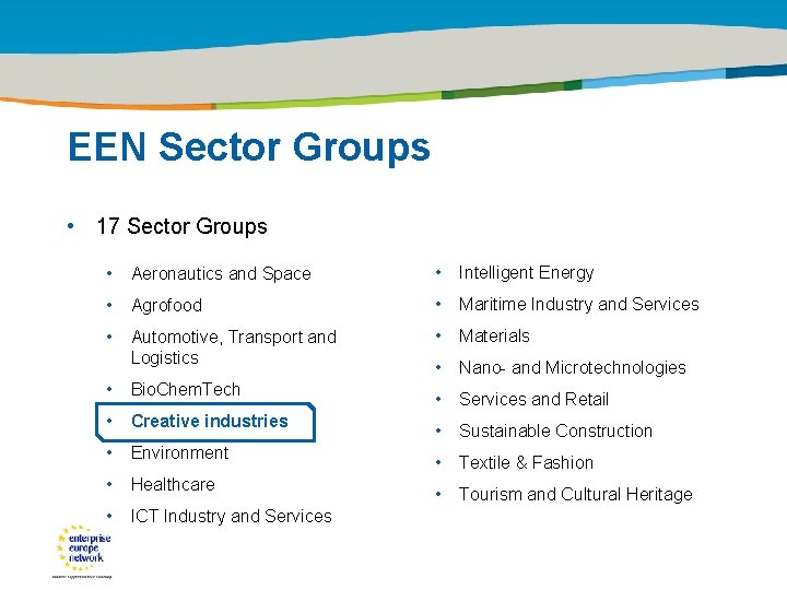 Title of the presentation | Date |0 EEN Sector Groups • 17 Sector Groups