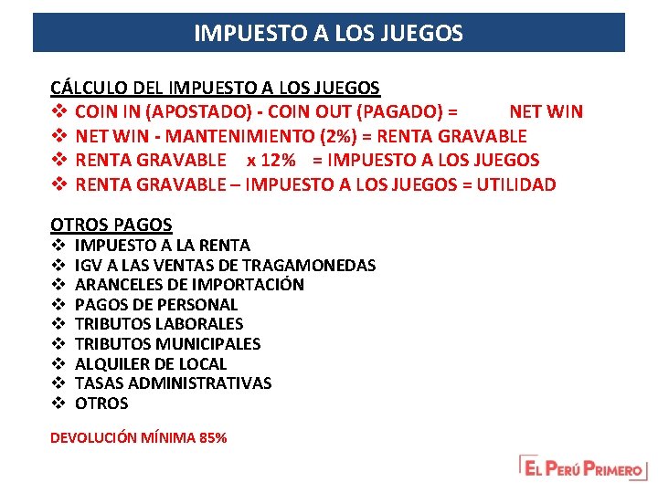 IMPUESTO A LOS JUEGOS CÁLCULO DEL IMPUESTO A LOS JUEGOS v COIN IN (APOSTADO)